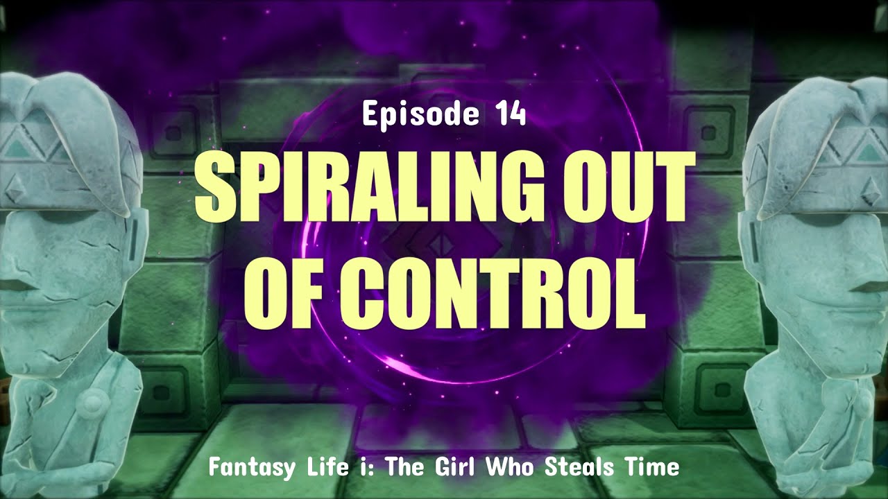 E14 Spiraling Out of Control Fantasy Life i The Girl Who Steals