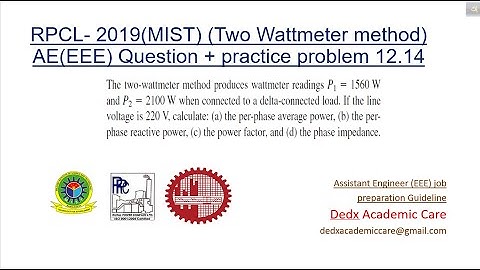 RPCL- 2019(MIST) (Two Wattmeter method) AE(EEE) Question + practice problem 12.14