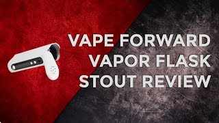 Wismec Vape Forward Vapor Flask Stout Review