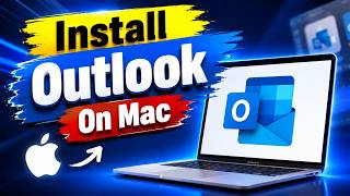 How to Install Microsoft Outlook on Mac for Free | Full Setup Guide
