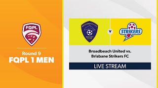 FQPL 1 Men Round 9 - Broadbeach United vs. Brisbane Strikers FC