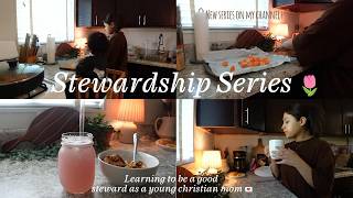 Learning how to be a good steward as a young christian mom 💌