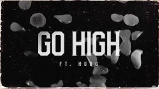 Noise Cartel - Go High Ft. Huug Lyric Video