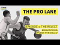 The Pro Lane - Ep. 1 The Reject