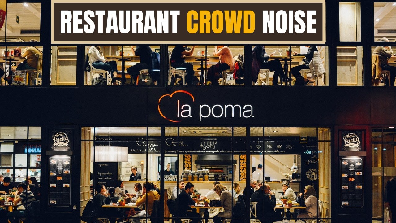 Restaurant Crowd Noise Restaurant Background Noise Sound Effect
