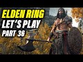 Elden Ring Let&#39;s Play Part 36 | Time to Wrap-up The Academy of Raya Lucaria