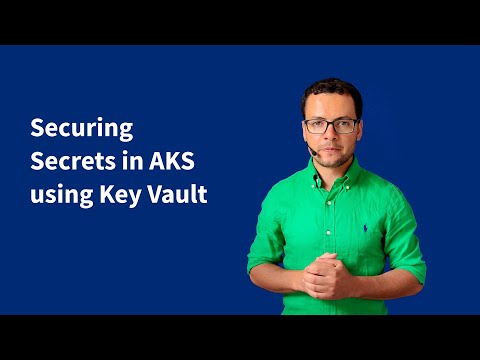 Securing AKS Secrets using Key Vault