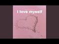 I Love Myself