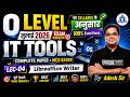 🚀 O LEVEL Crash Course | IT Tools (M1:R5) 🖥️ | Libreoffice Writer || LEC -04 || BY- ADESH SIR