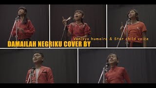 DAMAILAH NEGERIKU Cover by vani & Star child voice