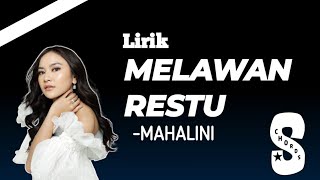 MELAWAN RESTU - MAHALINI ( Lirik )