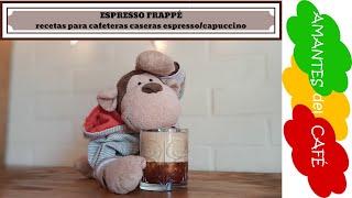 Espresso Frappé. Recetas para cafeteras caseras espresso/capuccino