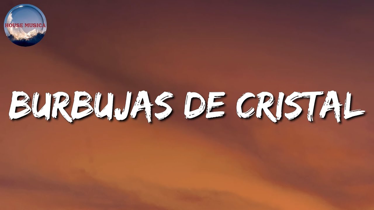 🎵 Cartel de Santa & Millonario – Burbujas de Cristal (Letra/Lyrics)