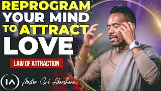 This is Why You Can't Find Love | 3 Ways to Reprogram Your Mind for Love Today! [Law Of Attraction]