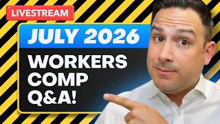 Workers Comp LIVE Q&A!!! (July 2026)