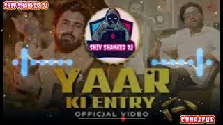 Yaar ki Entry || EDM Hard mix || shiv shankar Dj #2023 #2024 #haryanvi