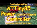 #173 ATTiny85 Power On Off Shutdown