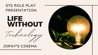 Life Without Technology | STS Role Play | Joynwithme
