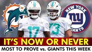 5 Dolphins With THE MOST TO PROVE vs. NY Giants In NFL Preseason Week 2