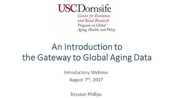 August 7th, 2017 - Introduction to the Gateway to Global Aging Data