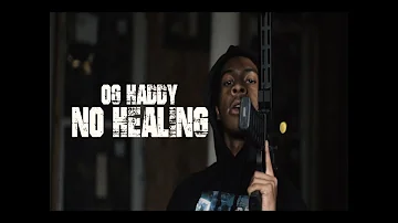 Og Haddy - " No Healing " (Official Video) Produced By @JofMoney Dir By : @Jrthelegend