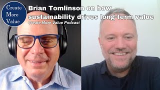 Brian Tomlinson on how sustainability drives long-term value