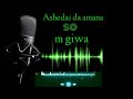 Sabuwar Wakar M Giwa Ashe Dae Da Amana Sabuwar Wakar M Giwa Ashe Dae Da Amana