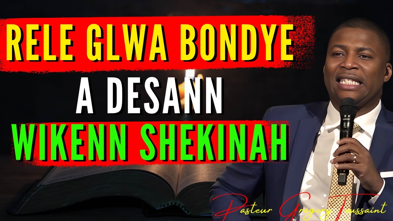 Rele Glwa Bondye a Desann: Wikenn Shekinah | Priyè Pwisan | Pasteur Grégory Toussaint