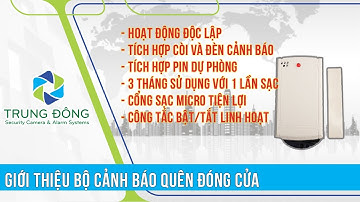 BỘ CỬA TỪ CẢNH BÁO QUÊN ĐÓNG CỬA | CÔNG TY TRUNG ĐÔNG