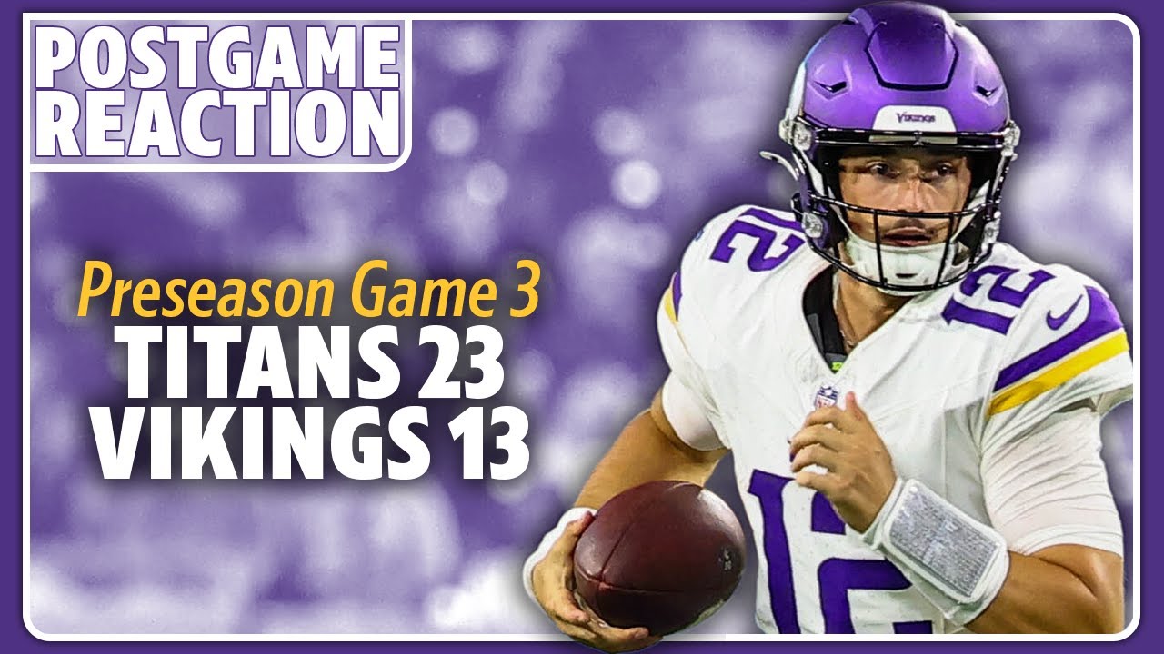 POSTGAME REACTION: Vikings-Titans (and Thielen update)