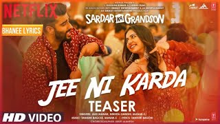 (LYRICAL) - Jee Ni Karda – Jass Manak | Sardar Ka Grandson | Arjun Kapoor Rakul Preet– BhaNee Lyrics