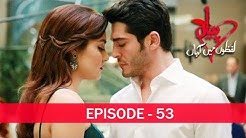 Pyaar Lafzon Mein Kahan Episode 53