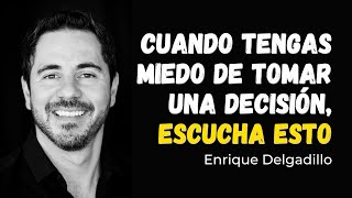 Cómo Dejamos de Ser Indecisos y  No perder oportunidades... | Enrique Delgadillo