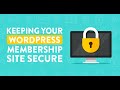 Keeping Your WordPress Membership Site Secure