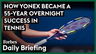 How Yonex Became A 55-Year Overnight Success In Tennis