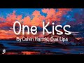 Dua lipa calvin harris  one kiss lyrics