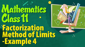 Factorization Method of Limits Example 4 - Differential Calculus - Limits Class 11 - Class 11 Maths