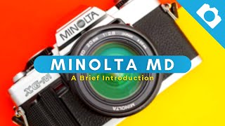 A Brief Introduction to Minolta MD - Kamerastore