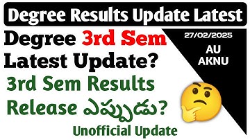 AU AkNU Degree Exam Results Update 3rd Semester Results UnOfficial Update Latest Degree February2025