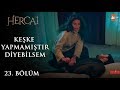 İki yüreğin büyük sevdası… - Hercai 23.Bölüm