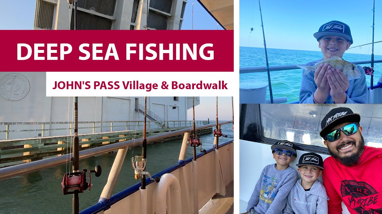 Deep Sea Fishing JOHN'S PASS Village & Boardwalk St. Petersburg