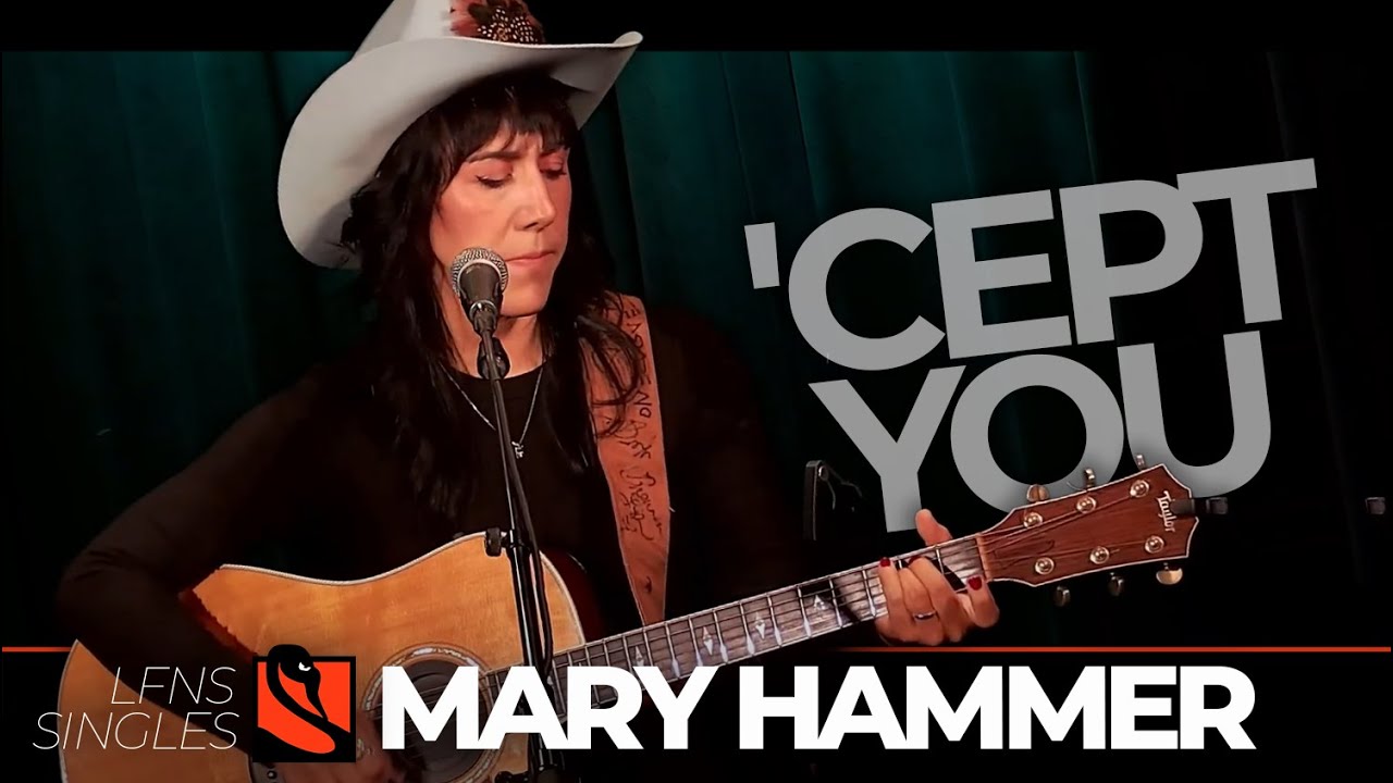 'Cept You | Mary Hammer