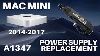 Power Supply Replacement - Mac Mini 2014 - 2017 (A1347)