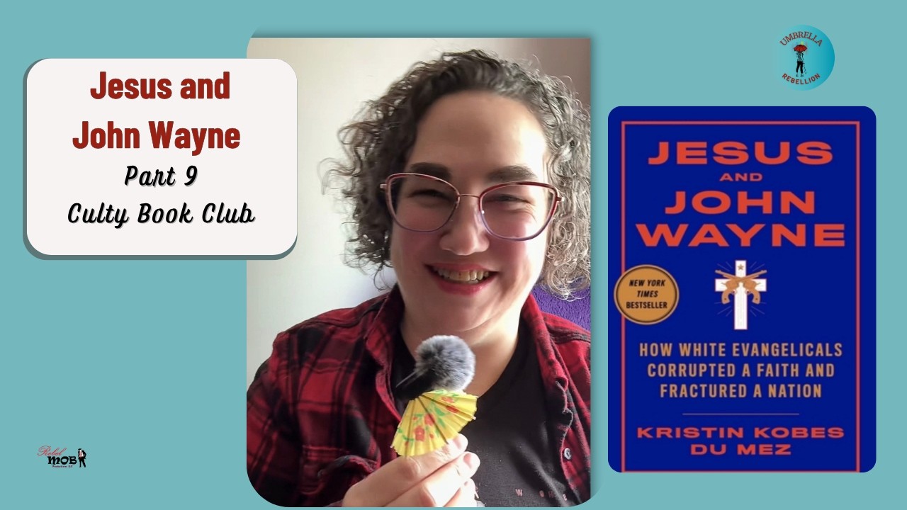 Jesus and John Wayne- Culty Book Club Part 9