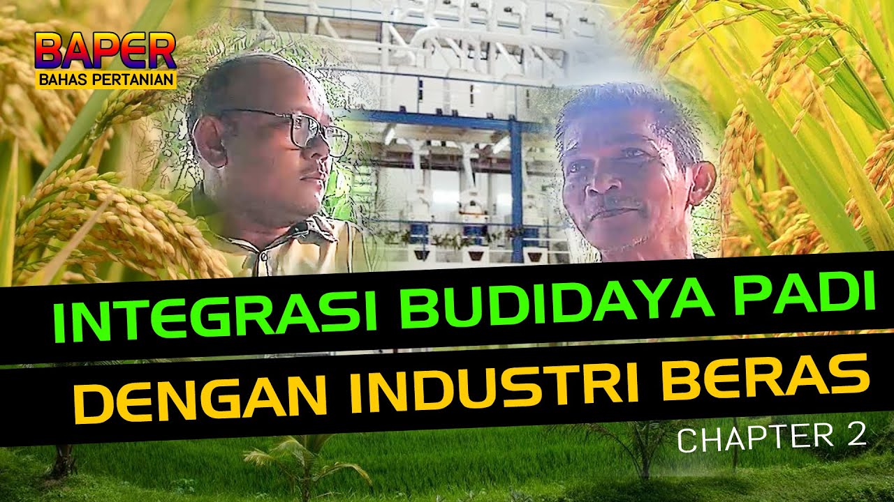 Integrasi Budidaya Padi dengan Industri Beras Chapter 2