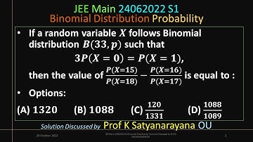 JEE Main 24062022 S1 Binomial Distribution  Probability Soln Discussed by Prof K Satyanarayana OU
