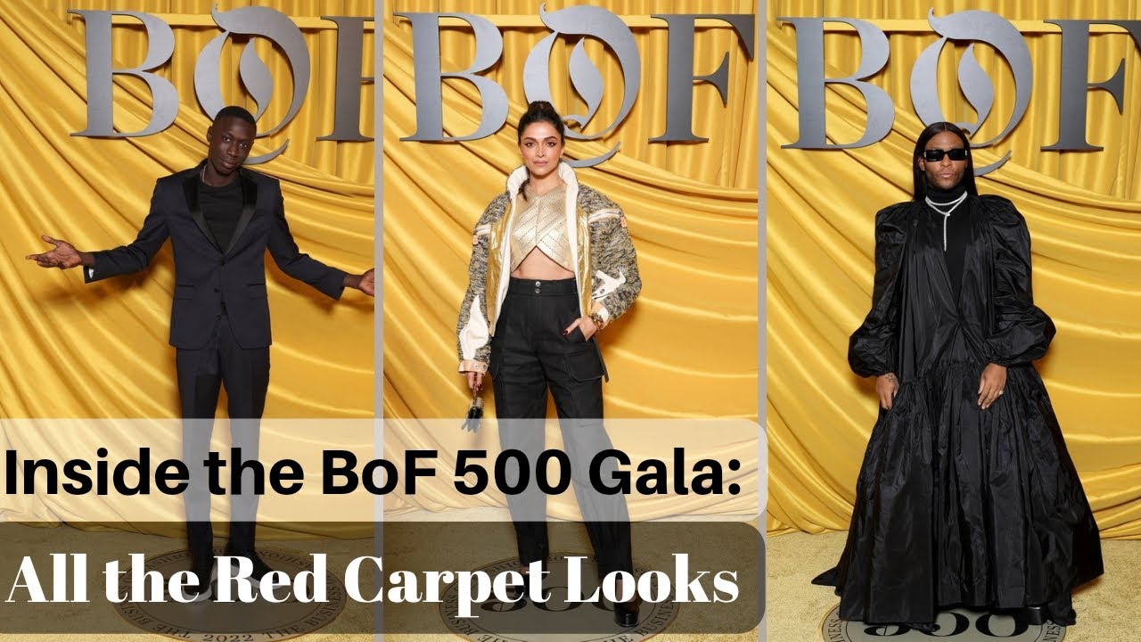 Inside the BoF 500 Gala 2022: All the Red Carpet Looks