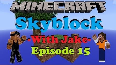 ► Skyblock With Jake◄  Episode 15 | Start New Mob Spawner