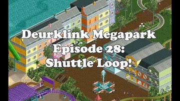 Deurklink Megapark Episode 28: Shuttle Loop!