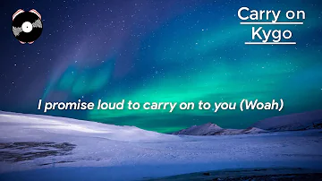 Kygo,Rita Ora - Carry On (Lyrics)